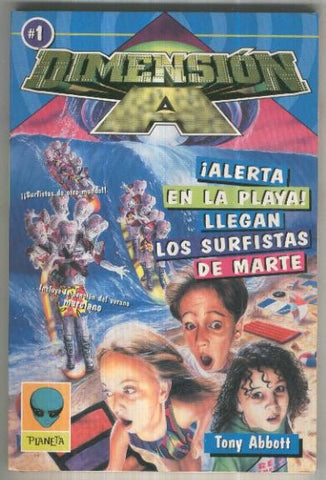 Dimension A numero 01: Alerta en la playa llegan los surfistas de marte