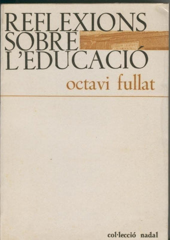 Coleccion nadal numero 07: Reflexions sobre l educacio
