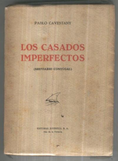 Los casados imperfectos, breviario conyugal