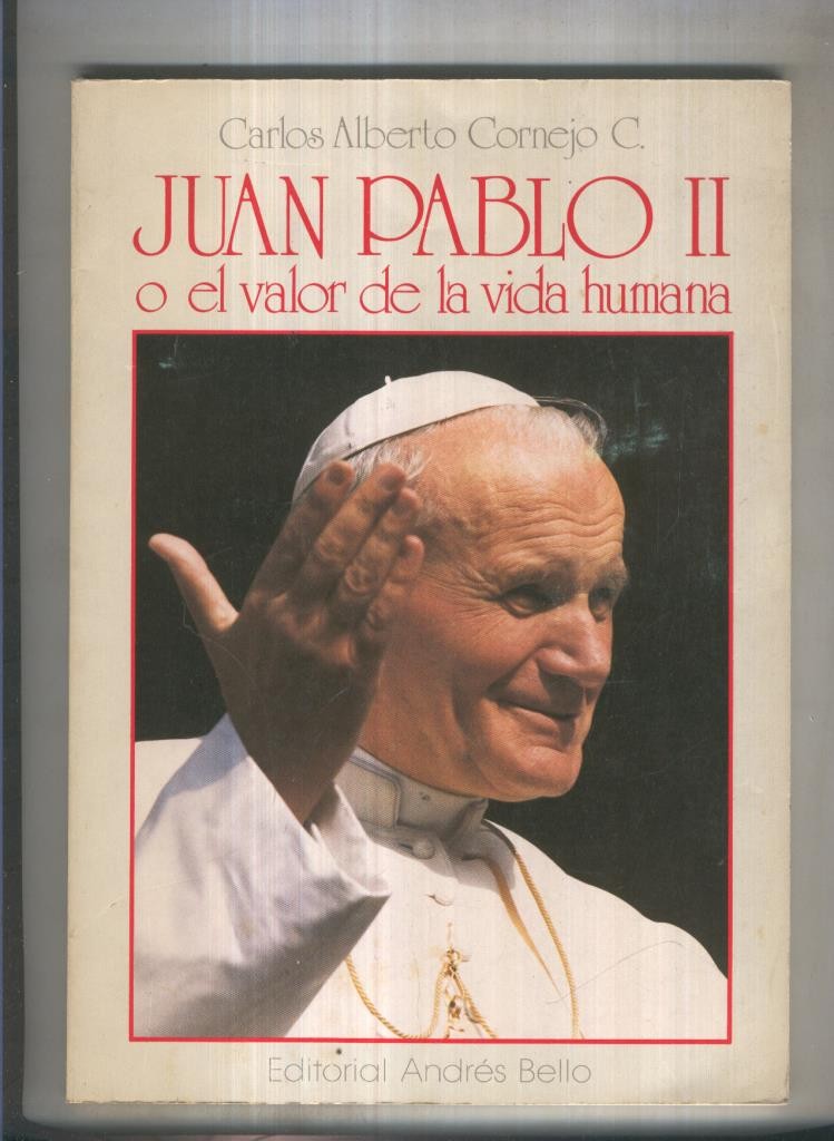 Juan Pablo II o el valor de la vida humana