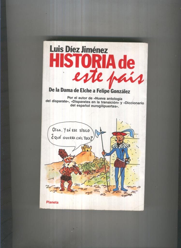 Historia de este pais: de la dama de Elche a Felipe Gonzalez