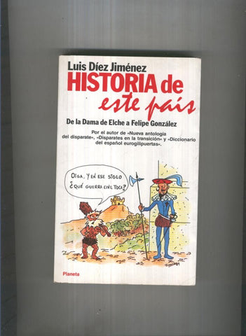 Historia de este pais: de la dama de Elche a Felipe Gonzalez