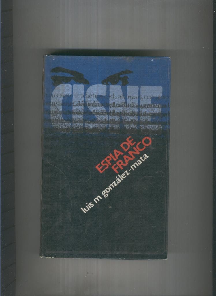 Circulo de Lectores: Cisne. Espia de Franco