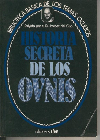 Biblioteca Basica de los Temas Ocultos numero 16: Historia secreta de los Ovnis