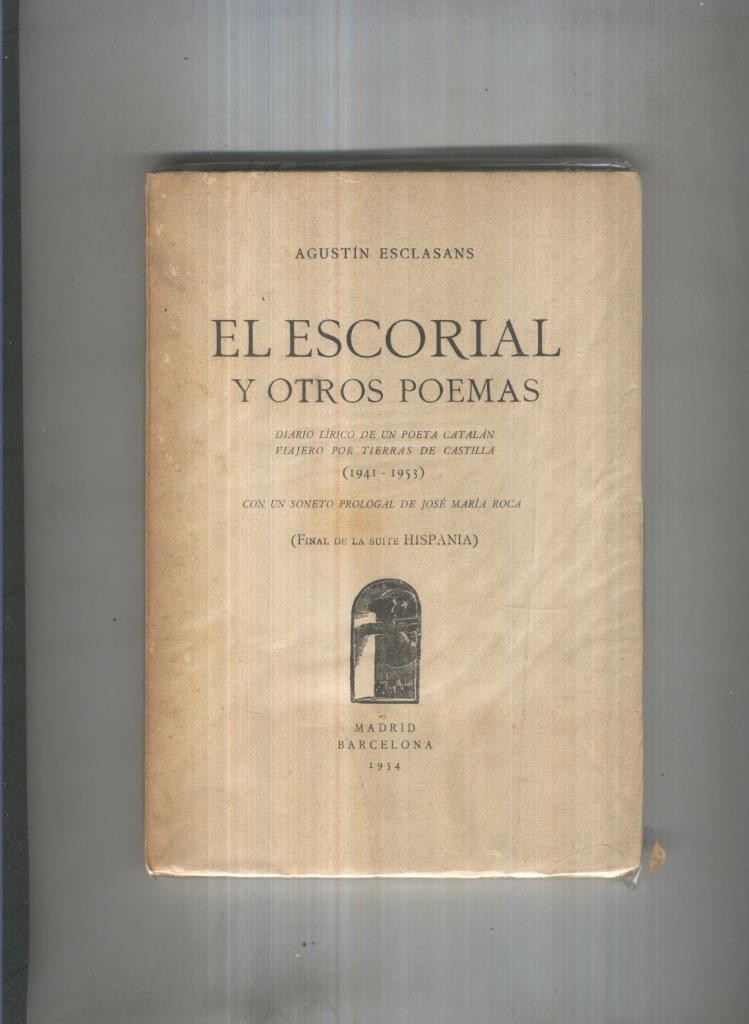 El Escorial y otros poemas: diario lirico de un poeta catalan viajero por tierras de 