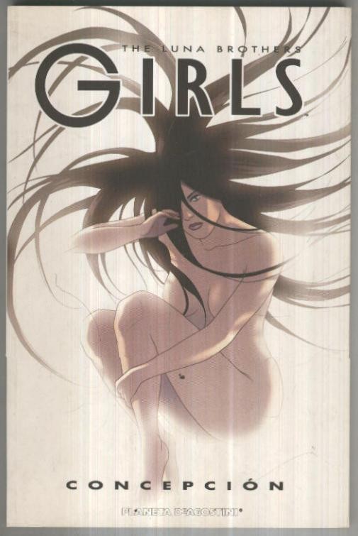 GIRLS: CONCEPCION - The Luna Brothers: Volumen 01 (Planeta de Agostini 2006)