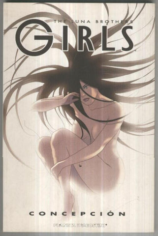 GIRLS: CONCEPCION - The Luna Brothers: Volumen 01 (Planeta de Agostini 2006)