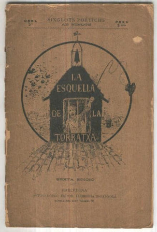 La esquella de la Torratxa (cubierta suelta y aviejada con algun roto)