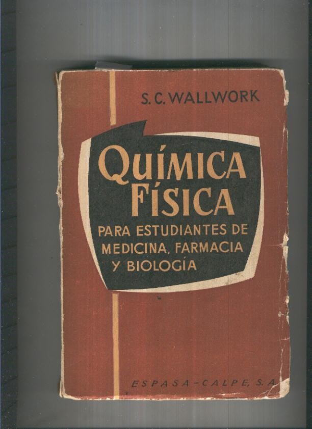 QUIMICA Y FISICA , para estudiantes de Medicina, Farmacia y Biologia
