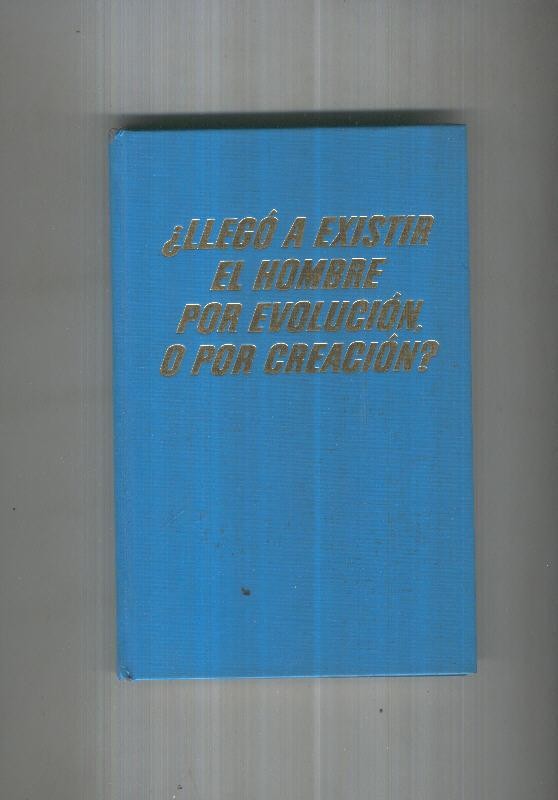 Llego a existir el hombre por evolucion o por creacion?