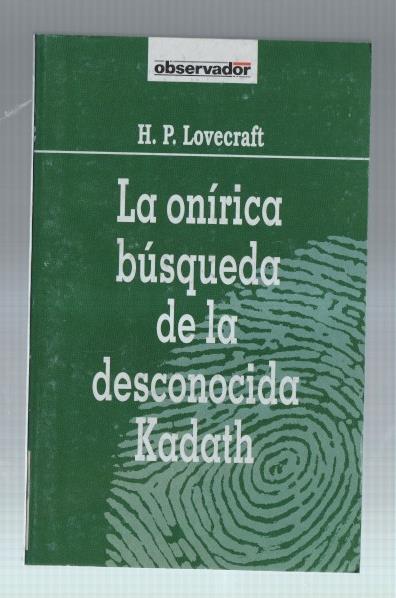 Coleccion El Observador numero 52: La onirica busqueda de la desconocida Kadath