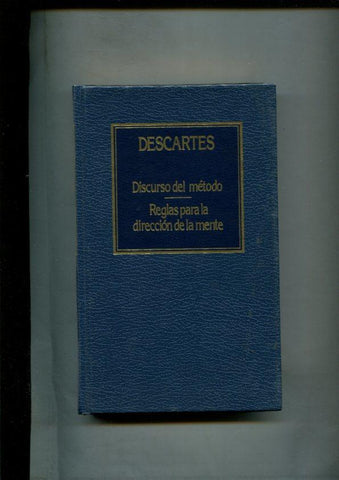 Historia del pensamiento numero 1: Discurso del metodo-reglas para la direccion de la mente