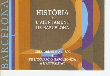 Postal 047707 : Historia de lAjuntament de Barcelona. Dels Origens al 1800 i de locupacio Napoleonica a lActualitat