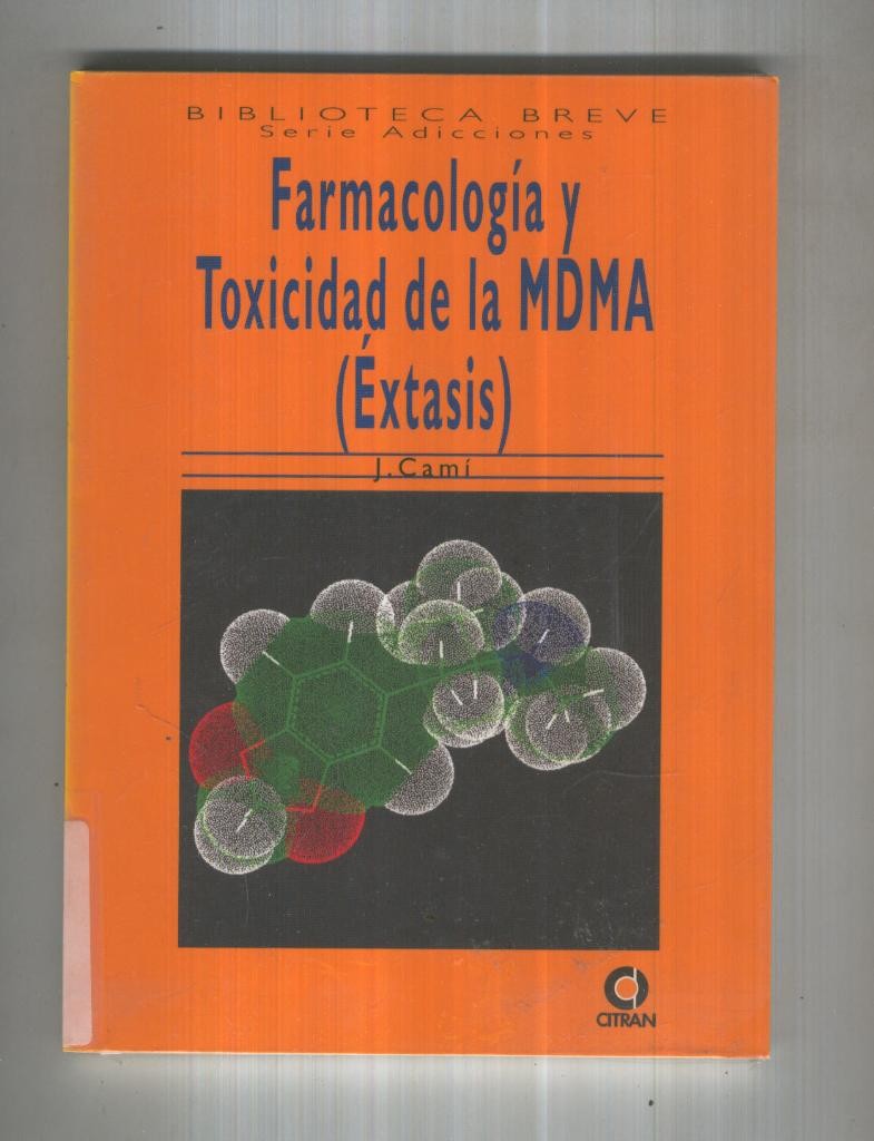 FARMACOLOGIA Y TOXICIDAD DE LA MDMA