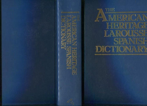 The American Heritage Larousse Spanish Dictionary: Spanish/English, 