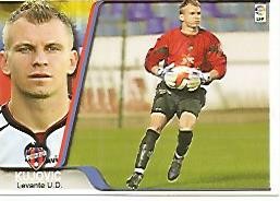 CROMO ALBUM LIGA DE FUTBOL 2007-2008: Kujovic (no 256) Levante