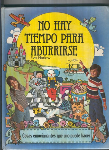 No hay tiempo para aburrirse, cosas emocionantes que uno puede hacer