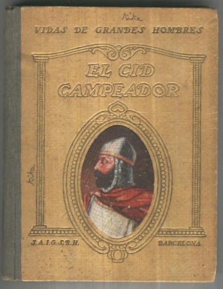 Vidas de Grandes Hombres: El Cid Campeador