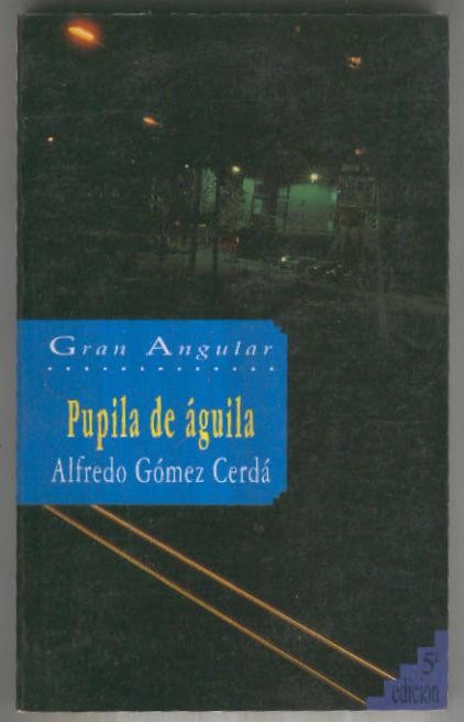 Gran Angular numero 097: Pupila de aguila (onceava edicion)