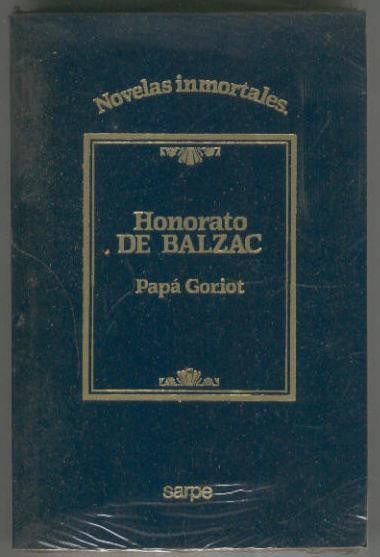 Novelas Inmortales numero 06: Papa Goriot (con precinto editorial)