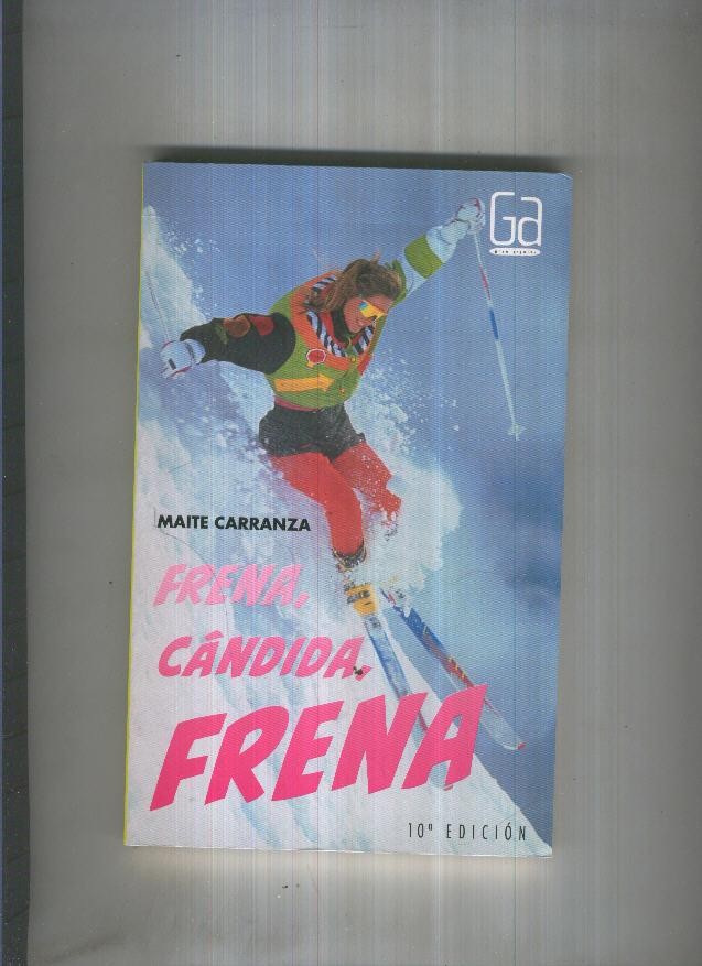 Frena, Candida, frena
