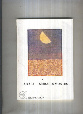 A Rafael Morales Montes