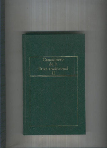 Cancionero de la lirica tradicional Vol II