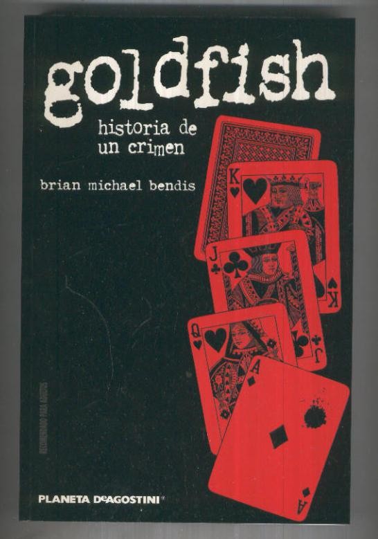 GOLDFISH: Historia de un Crimen - Brian Michael Bendis (TPB Planeta 2001)