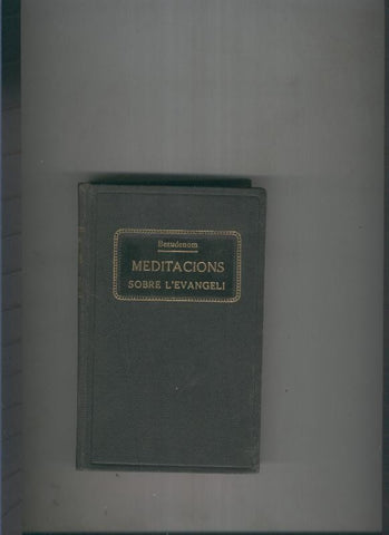 Meditacions sobre l evangeli Volumen II