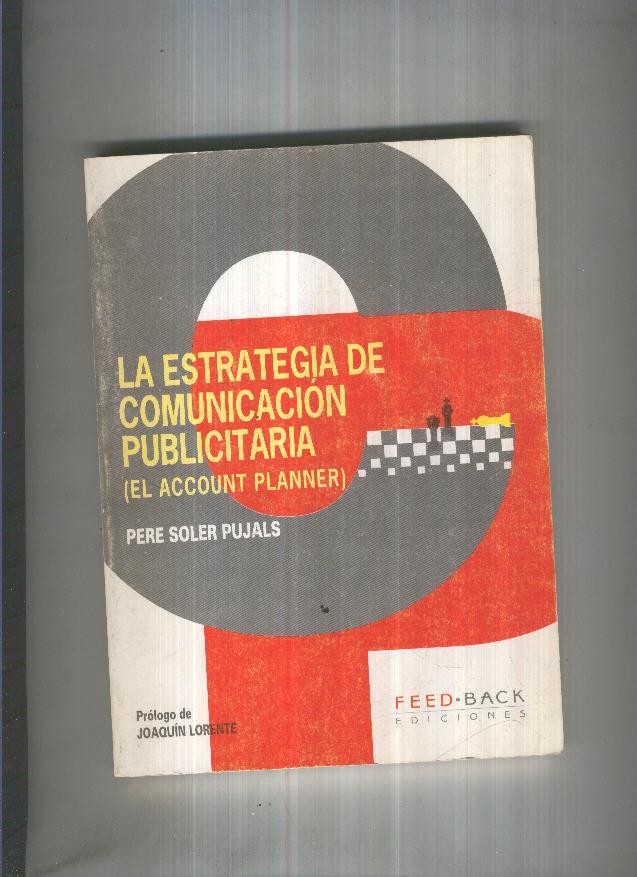 La estrategia de comunicacion publicitaria (El Account Planner )