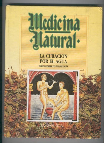 Medicina natural: La curacion por el agua: hidroterapia y grenoterapia