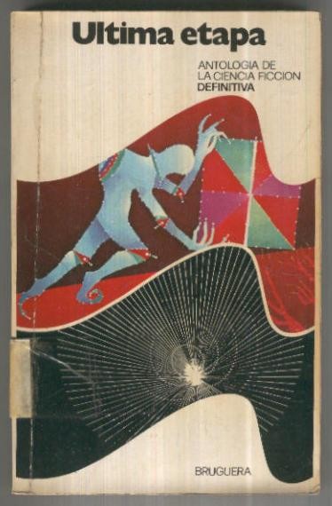 Nova Ciencia Ficcion numero 01: Ultima etapa, antologia de la ciencia ficcion definitiva