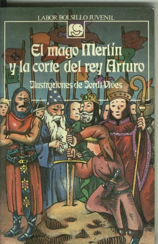 Labor Bolsillo Juvenil numero 65: El mago Merlin y la corte del rey Arturo