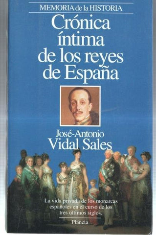 Memoria de la Historia numero 91: Cronica intima de los reyes de españa