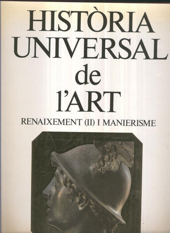 Historia Universal de l,art volumen 06: Renaixement volumen II i Manierisme