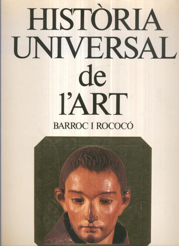 Historia Universal de l,art volumen 07: Barroc i Rococo