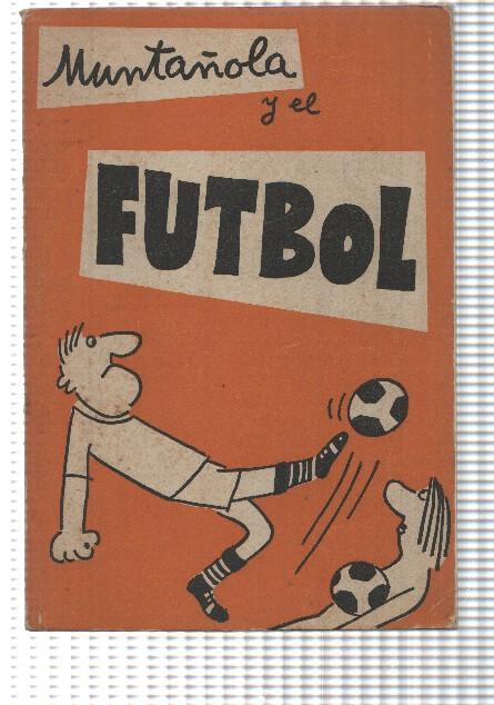 Muntañola numero 05: Y el Futbol