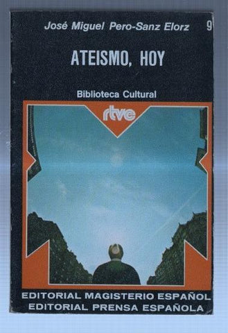 Biblioteca Cultural RTVE numero 09: Ateismo, hoy