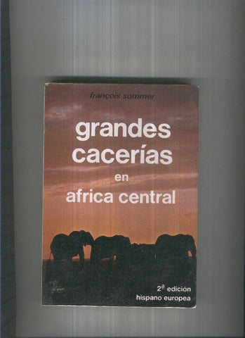 Grandes cacerias en Africa Central