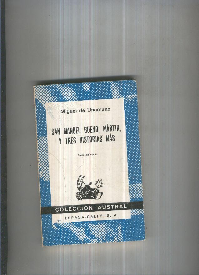 San Manuel Bueno, martir, y tres historias mas
