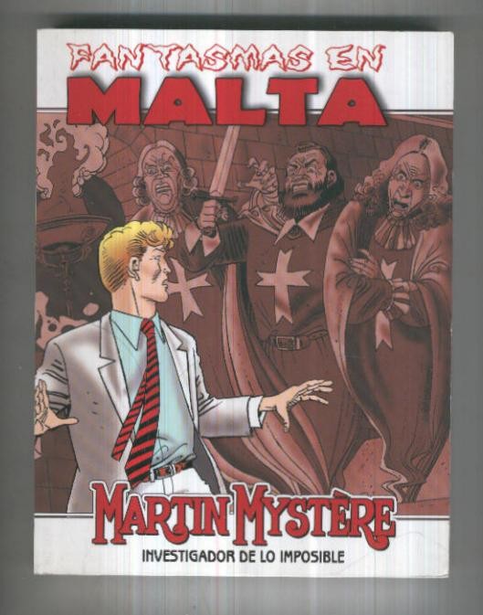 Martin Mystere retapado editorial: Fantasmas en Malta-El fruto prohibido-La princesa del corazon helado