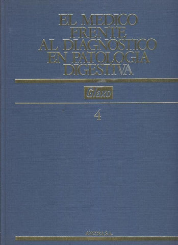 El medico frente al diagnostico en patologia digestiva volumen 4