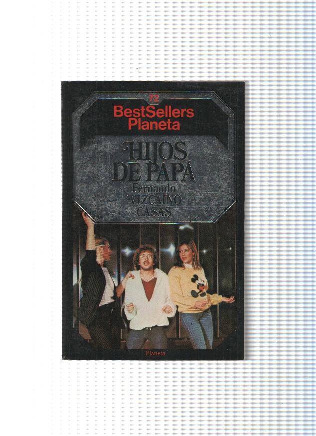 BestSelleres Planeta numero 072: Hijos de papa