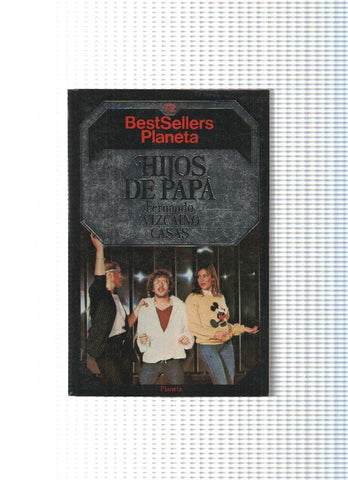 BestSelleres Planeta numero 072: Hijos de papa