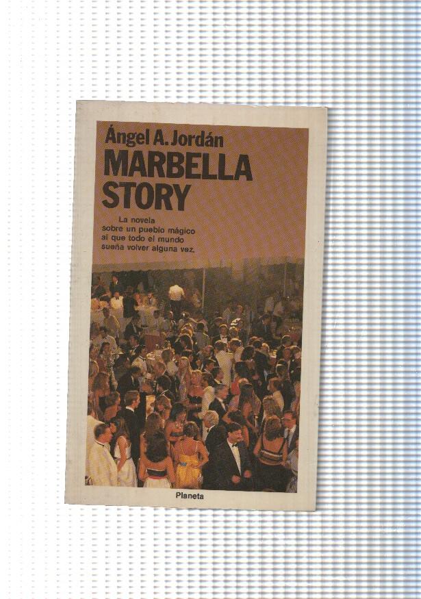 Marbella Story: La novela sobre un pueblo magico al que todo el mundo sueña volver alguna vez