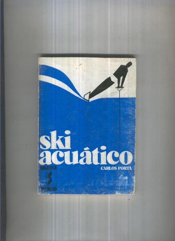 Biblioteca Deportiva: Ski acuatico