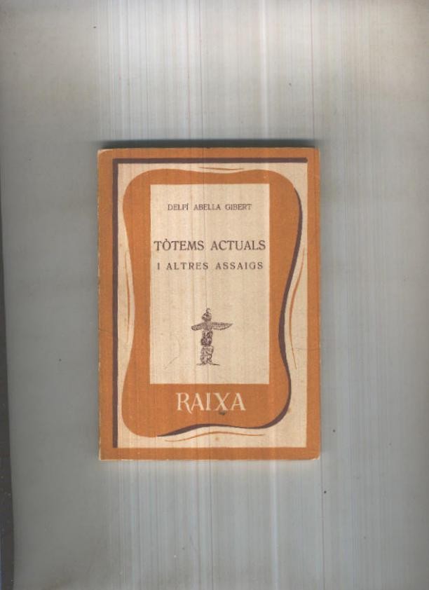 Biblioteca Raixa: Totems actuals i altres assaigs