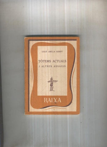Biblioteca Raixa: Totems actuals i altres assaigs