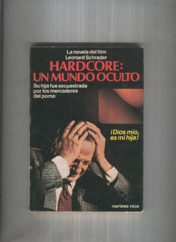 Hardcore:un mundo oculto, su hija fue secuestrada por los mercaderes del porno