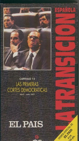La transicion española capitulo 13: Las primeras cortes democraticas